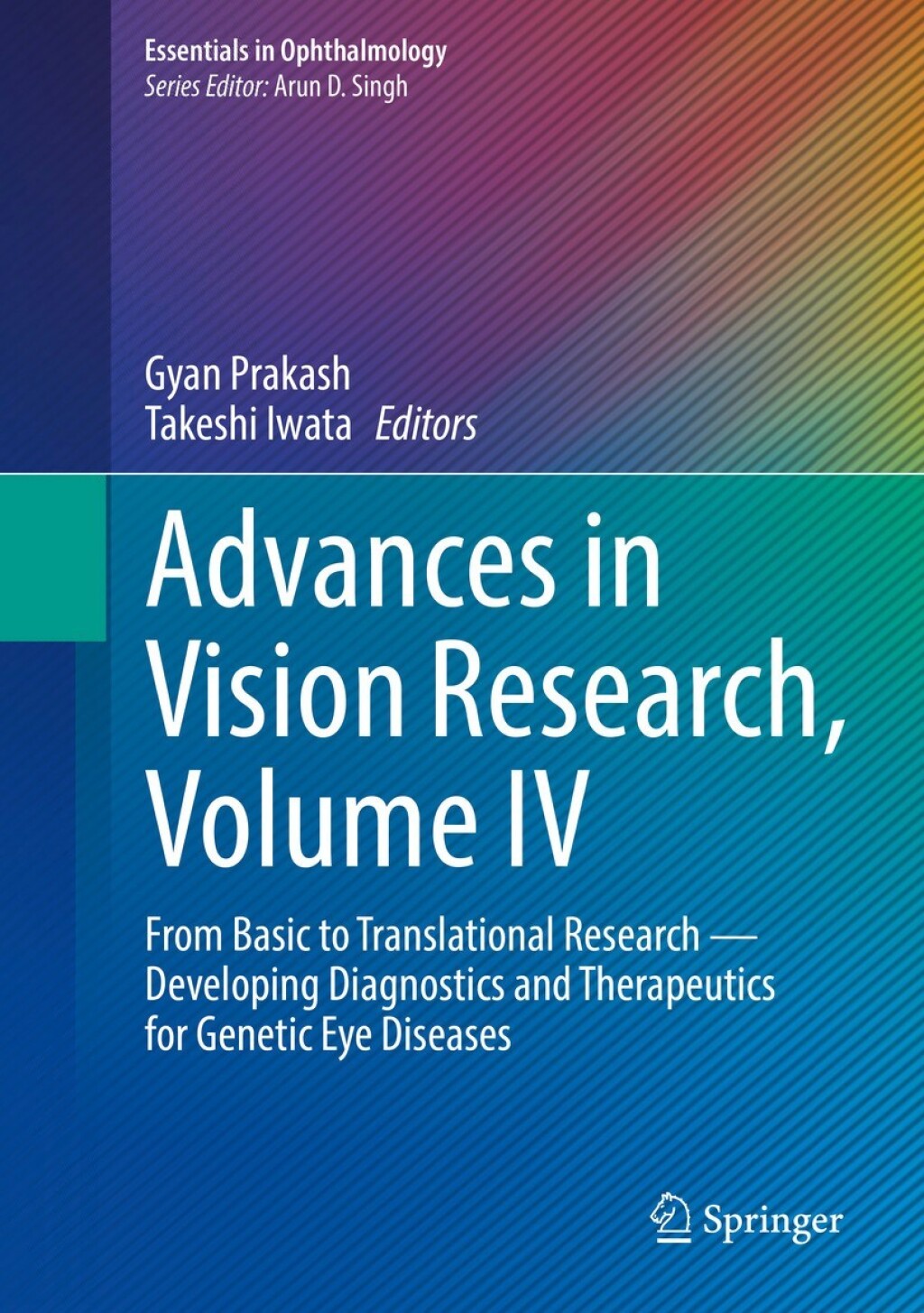 Advances in Vision Research, Volume IV: From Basic to Translational Research — Developing Diagnostics and Therapeutics for Genetic Eye Diseases, 2024th Edition (Original PDF from Publisher)