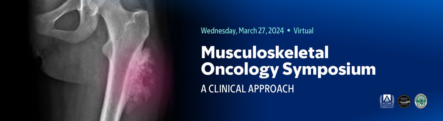 2024 Musculoskeletal Oncology Symposium: A Clinical Approach (Videos)