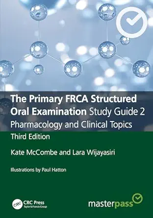 The Primary FRCA Structured Oral Examination Study Guide 2: Pharmacology and Clinical Topics (MasterPass), 3rd edition (Original PDF from Publisher)