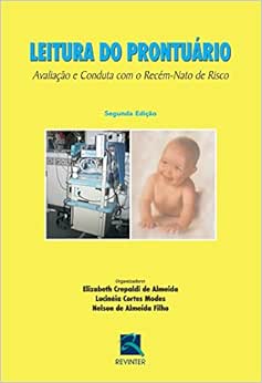 Leitura do Prontuário: Avaliação e Conduta com o Recém-Nato de Risco, 2nd Edition (EPUB)