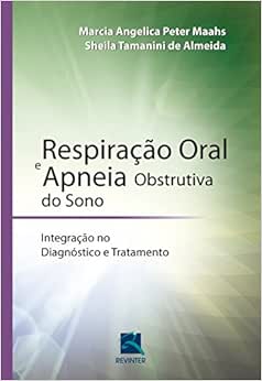 Respiração Oral e Apneia Obstrutiva do Sono: Integração no Diagnóstico e Tratamento, 1st Edition (Original PDF from Publisher)