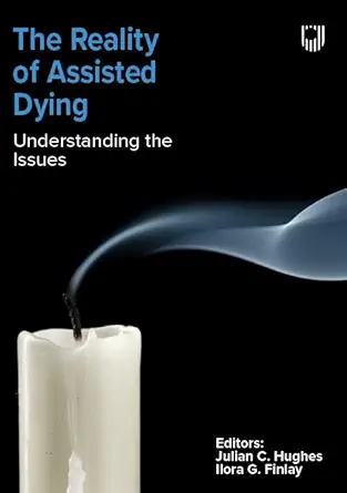 The Reality of Assisted Dying: Understanding the Issues (EPUB)