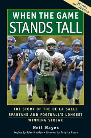 When the Game Stands Tall: The Story of the De La Salle Spartans and Football's Longest Winning Streak (EPUB)
