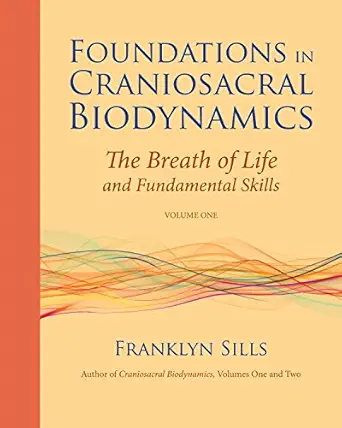 Foundations in Craniosacral Biodynamics, Volume One: The Breath of Life and Fundamental Skills (EPUB)