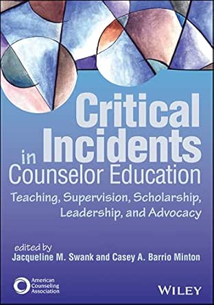 Critical Incidents in Counselor Education: Teaching, Supervision, Scholarship, Leadership, and Advocacy (EPUB)