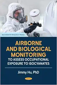 Airborne and Biological Monitoring to Assess Occupational Exposure to Isocyanates (Original PDF from Publisher)