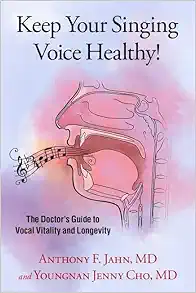 Keep Your Singing Voice Healthy!: The Doctor's Guide to Vocal Vitality and Longevity (Original PDF from Publisher)