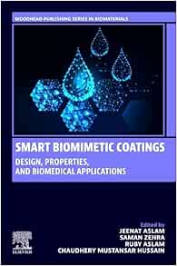 Smart Biomimetic Coatings: Design, Properties, and Biomedical Applications (Woodhead Publishing Series in Biomaterials) (Original PDF from Publisher)