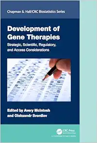 Development of Gene Therapies: Strategic, Scientific, Regulatory, and Access Considerations (Chapman & Hall/CRC Biostatistics Series) (Original PDF from Publisher)