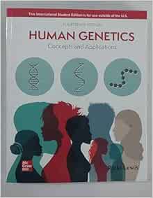Human Genetics: Concepts and Applications, 14th Edition (Original PDF from Publisher)