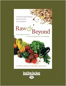 Raw and Beyond: How Omega-3 Nutrition Is Transforming the Raw Food Paradigm (EPUB)