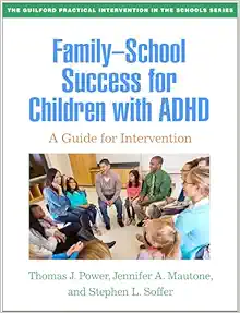 Family-School Success for Children with ADHD: A Guide for Intervention (The Guilford Practical Intervention in the Schools Series) (Original PDF from Publisher)