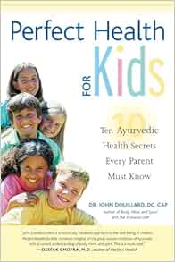 Perfect Health for Kids: Ten Ayurvedic Health Secrets Every Parent Must Know, 1st Edition (EPUB)