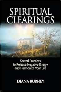 Spiritual Clearings: Sacred Practices to Release Negative Energy and Harmonize Your Life (EPUB)