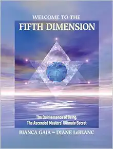 Welcome to the Fifth Dimension: The Quintessence of Being, the Ascended Masters' Ultimate Secret (EPUB)