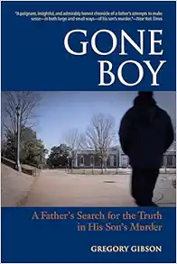 Gone Boy: A Father's Search for the Truth in His Son's Murder (EPUB)