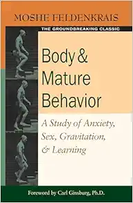 Body and Mature Behavior: A Study of Anxiety, Sex, Gravitation, and Learning, 1st Edition (EPUB)