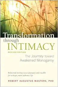 Transformation through Intimacy, Revised Edition: The Journey toward Awakened Monogamy (EPUB)