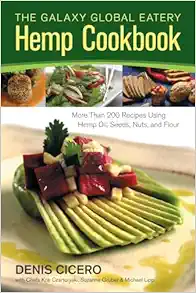 The Galaxy Global Eatery Hemp Cookbook: More Than 200 Recipes Using Hemp Oil, Seeds, Nuts, and Flour (EPUB)
