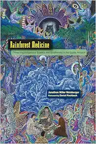 Rainforest Medicine: Preserving Indigenous Science and Biodiversity in the Upper Amazon (EPUB)