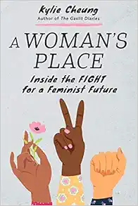 A Woman's Place: Inside the Fight for a Feminist Future (EPUB)