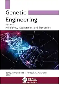 Genetic Engineering: Volume 1: Principles Mechanism, and Expression (Original PDF from Publisher)
