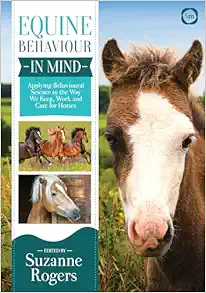 Equine Behaviour in Mind: Applying Behavioural Science to the Way We Keep, Work and Care for Horses (Original PDF from Publisher)