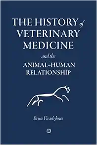The History of Veterinary Medicine and the Animal-Human Relationship (Original PDF from Publisher)