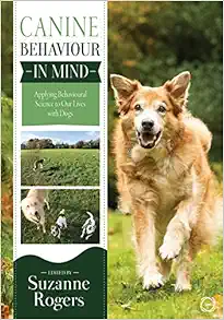 Canine Behaviour in Mind: Applying Behavioural Science to Our Lives with Dogs (EPUB)