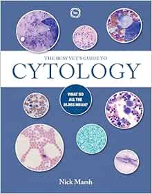 The Busy Vet's Guide to Cytology: What Do All the Blobs Mean? (Original PDF from Publisher)