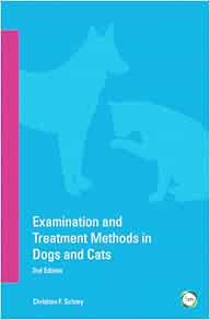 Examination and Treatment Methods in Dogs and Cats: 2nd Edition (Original PDF from Publisher)