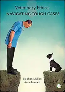 Veterinary Ethics: Navigating Tough Cases (Original PDF from Publisher)