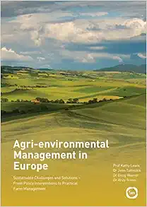 Agri-environmental Management in Europe: Sustainable Challenges and Solutions - From Policy Interventions to Practical Farm Management (EPUB)