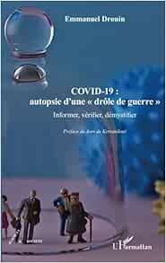 COVID-19 : autopsie d'une drôle de guerre"": Informer, vérifier, démystifier (French Edition) (Original PDF from Publisher)