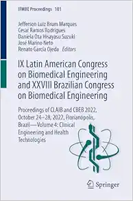 IX Latin American Congress on Biomedical Engineering and XXVIII Brazilian Congress on Biomedical Engineering: Proceedings of CLAIB and CBEB 2022, ... Health Technologies (IFMBE Proceedings, 101) (Original PDF from Publisher)