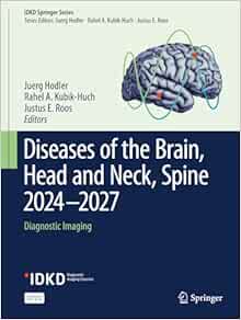 Diseases of the Brain, Head and Neck, Spine 2024-2027: Diagnostic Imaging (IDKD Springer Series) (Original PDF from Publisher)