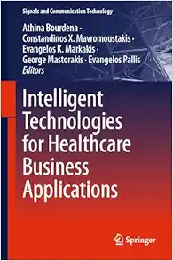 Intelligent Technologies for Healthcare Business Applications (Signals and Communication Technology) (EPUB)
