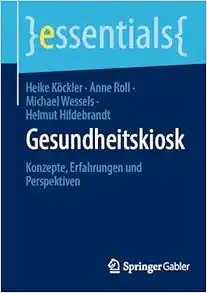 Gesundheitskiosk: Konzepte, Erfahrungen und Perspektiven (essentials) (German Edition) (EPUB)