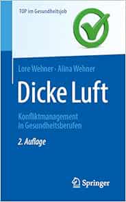 Dicke Luft - Konfliktmanagement in Gesundheitsberufen (Top im Gesundheitsjob) (German Edition), 2nd Edition (EPUB)