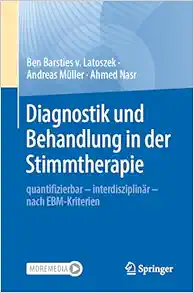 Diagnostik und Behandlung in der Stimmtherapie: quantifizierbar - interdisziplinär - nach EBM-Kriterien (German Edition) (Original PDF from Publisher)