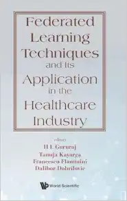 Federated Learning Techniques and Its Application in the Healthcare Industry (Original PDF from Publisher)