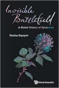 Invisible Battlefield: A Global History of Epidemics (Original PDF from Publisher)