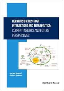 Hepatitis C Virus-Host Interactions and Therapeutics: Current Insights and Future Perspectives (EPUB)