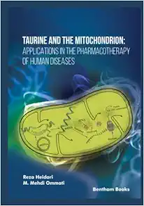 Taurine and the Mitochondrion: Applications in the Pharmacotherapy of Human Diseases (Original PDF from Publisher)