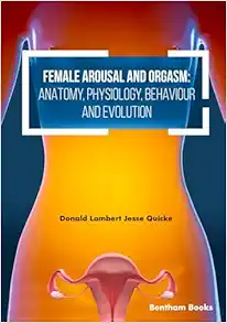 Female Arousal and Orgasm: Anatomy, Physiology, Behaviour and Evolution (Original PDF from Publisher)