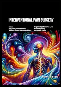 Interventional Pain Surgery (Neuroendoscopy and Interventional Pain Medicine) (Original PDF from Publisher)