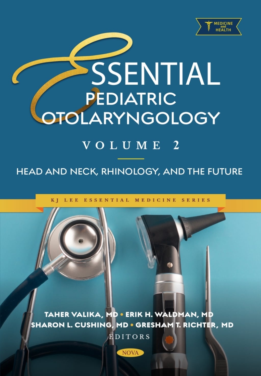 Essential Pediatric Otolaryngology. Volume 2: Head and Neck, Rhinology, and the Future (Original PDF from Publisher)