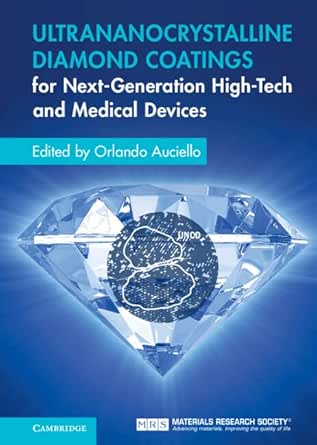 Ultrananocrystalline Diamond Coatings for Next-Generation High-Tech and Medical Devices (Original PDF from Publisher)