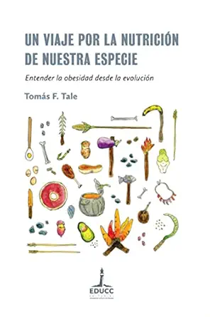 Un viaje por la nutrición de nuestra especie: Entender la obesidad desde la evolución (Spanish Edition) (EPUB)