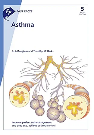 Fast Facts: Asthma: Improve Patient Self-management and Drug Use, Achieve Asthma Control, 5th Edition (EPUB)